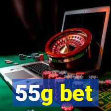 55g bet